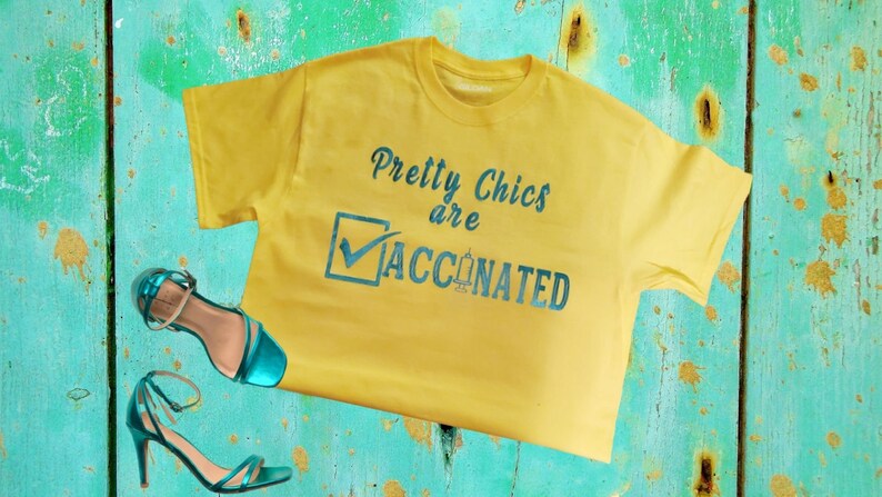 Vaccinated Shirt, Pretty Chics are Vaccinated Shirt image 4