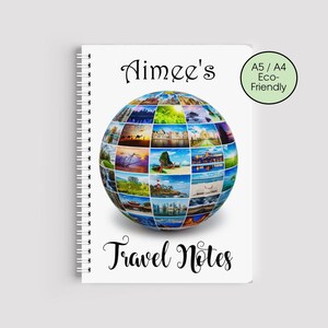 May include: A white spiral-bound notebook with the text "Aimee's Travel Notes" in black script. The cover features a globe design composed of travel photos. A green circle indicates the notebook is A5/A4 and eco-friendly.