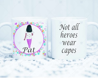 Tasse d’infirmière personnalisée. Infirmière. Tous les super-héros ne portent pas de Cape. Tasse à café. Coupe. Cadeau pour un héros. Art aquarelle. Cadeau d’infirmière. Tasse d’infirmière