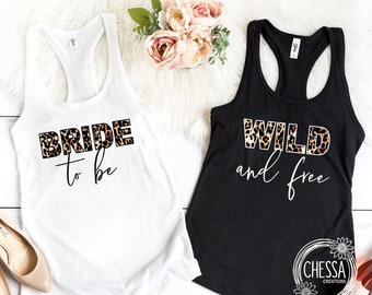 Bride to Be, Wild and Free Bridesmaid Tank Tops Bachelorette Party Shirts, Custom Tanks, Leopard Print, Black, White Gift Set 1533