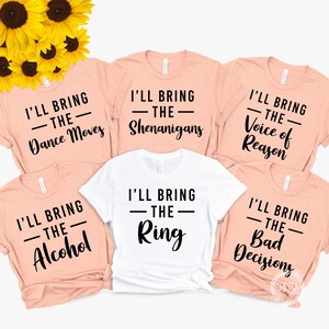 Bachelorette Party Shirts, Custom Bride Shirt, Bruidsmeisjes, I&#39;ll Bring the Ring, Alcohol, Bridesmaid Crew Getting Ready Shirt Set Peach 3001