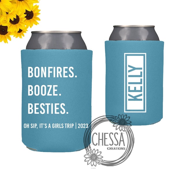 Girls Trip Weekend Fall Vacation Party Favors Winter Getaway Can Cooler Cozie Cozy Stubby Bonfires, Booze, Besties