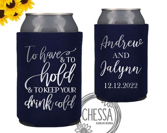 Personalized Wedding Favor Can Cozie, To Have and To Hold & To Keep Your Beer Cold, Beer Can Cooler, Navy and Silver, choose your colors!