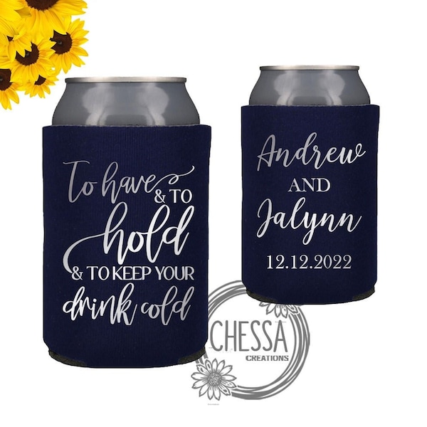 Personalized Wedding Favor Can Cozie, To Have and To Hold & To Keep Your Beer Cold, Beer Can Cooler, Navy and Silver, choose your colors!