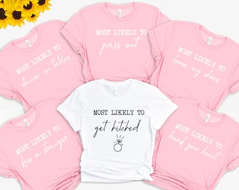 Bachelorette Party Shirts, Custom Bridesmaid Bride Shirt Set, Most Likely To Get Hitched, Crew Getting Ready Shirt Set 3001 Bella+Canvas