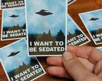 I want to be sedated x-files / Ramones ufo sticker