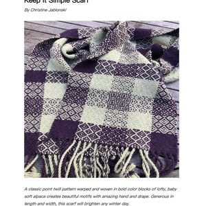 May include: A woven scarf in a classic point twill pattern with bold blocks of purple and cream alpaca yarn. The scarf is folded and draped on a wooden surface. "Keep It Simple Scarf: 8-shaft version" is printed at the bottom of the image.