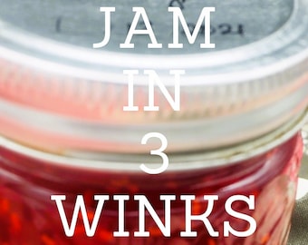 Jam in 3 Winks