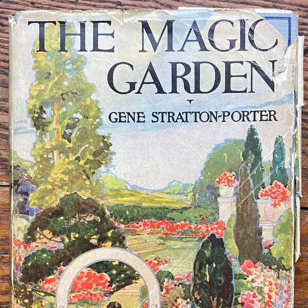 The Magic Garden, Gene Stratton-Porter, Grosset and Dunlap, 1927, dust jacket, vintage children’s book