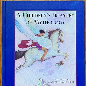 A Children’s Treasury of Mythology, illustrated by Margaret Evans Price, 1994 Barnes and Noble, vintage children’s book