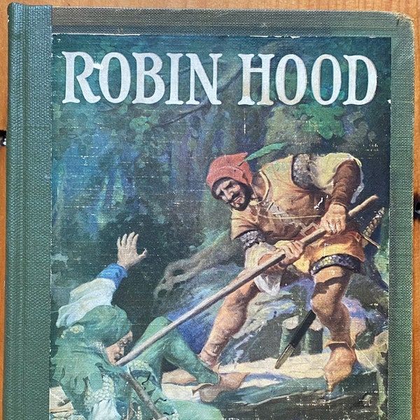 Robin Hood, edited by George Cockburn Harvey, illustrated by Edwin John Prittie, John C. Winston Co. 1923, vintage children’s book
