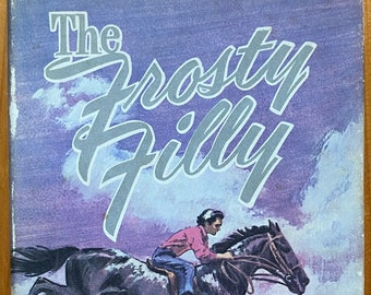 The Frosty Filly, Janet Herron Hughes, illustrated by Charles J. Mazoujian, C.S. Hammond, 1961, dust jacket, vintage children’s book