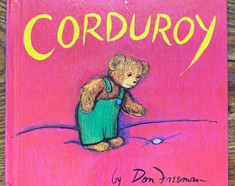 Corduroy, Don Freeman, originally published in 1968, Viking Press, Weekly Reader, vintage children’s book