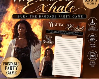 May include: A printable party game sheet measuring 8.5 x 11 inches titled Waiting to Exhale Burn the Baggage. The design features a person in a black dress and white coat against a fire background, with lined space for writing thoughts, habits, or relationships.