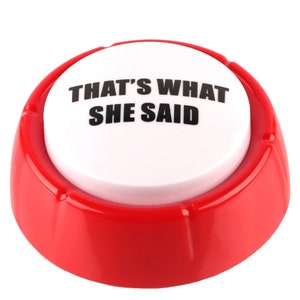 Madanar That&#39;s What She Said Easy Electronic Button Funny Classic The Office TV Show Quote Gag Gift