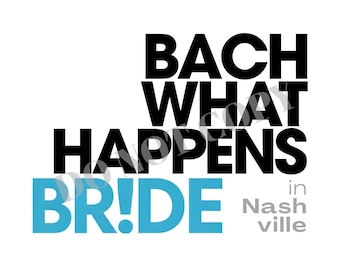 Bach What Happens Bride Sign, Bachelorette Party Decor (Digital File, Canva Template)