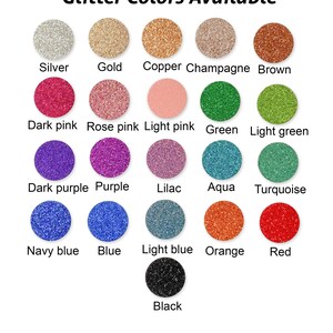 May include: A chart of glitter colors available in a variety of shades, including silver, gold, copper, champagne, brown, dark pink, rose pink, light pink, green, light green, dark purple, purple, lilac, aqua, turquoise, navy blue, blue, light blue, orange, red, and black.
