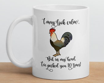 Chicken Coffee Mug, Chicken Lovers Gift, Sarcastic Coffee Mug, Funny Rooster Mug, Coffee Lover Gift,  Humorous Coffee Mug, Office Gifts