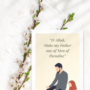 K&ouml;nnte beinhalten: Eine Gru&szlig;karte mit einer minimalistischen Illustration eines betenden Mannes und Kindes. Die Karte tr&auml;gt den Text "O Allah, Make my Father one of Men of Paradise". Ein bl&uuml;hender Zweig mit wei&szlig;en Bl&uuml;ten befindet sich im Hintergrund.