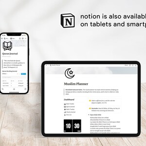 May include: A screenshot of a tablet and a smartphone displaying the Notion app. The tablet shows a Muslim Planner with a dashboard, a timer, and a list of daily tasks. The smartphone shows a Quran Journal with a list of verses and a search bar.