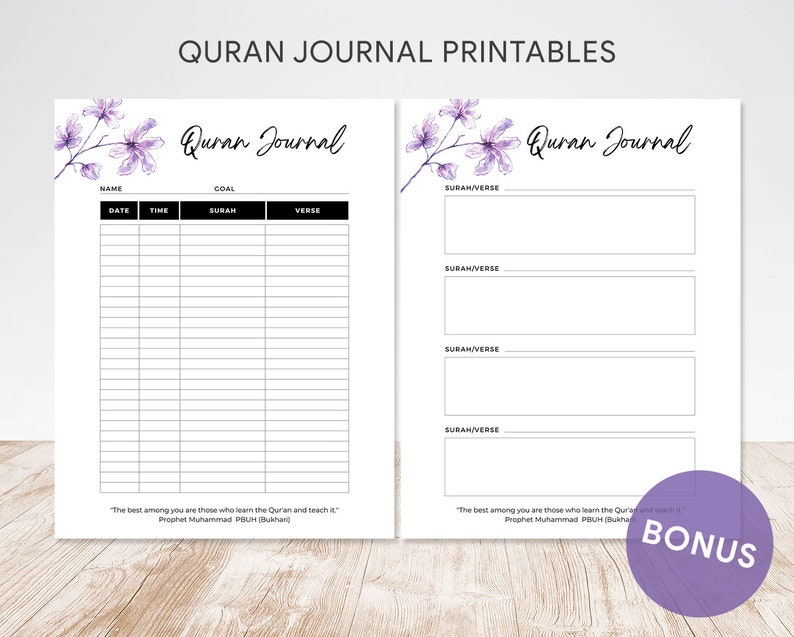 May include: Printable Quran journal pages with a floral design. The pages include sections for name, goal, date, time, surah, verse, and surah/verse. The quote "The best among you are those who learn the Quran and teach it." - Prophet Muhammad PBUH (Bukhari) is included at the bottom of the page.
