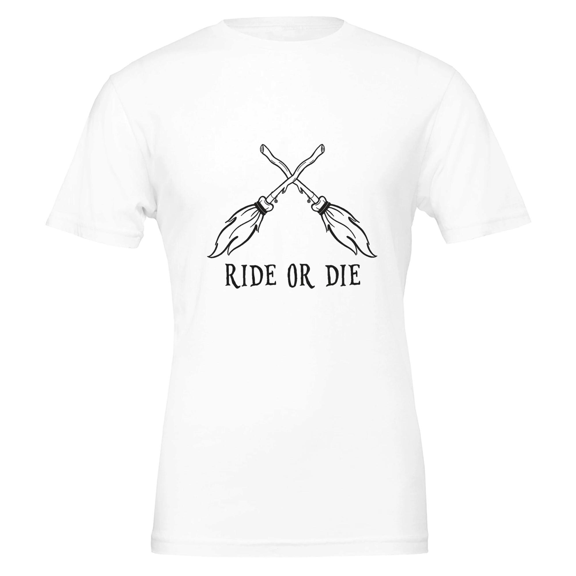 Ride or Die Broomsticks unisex t-shirt