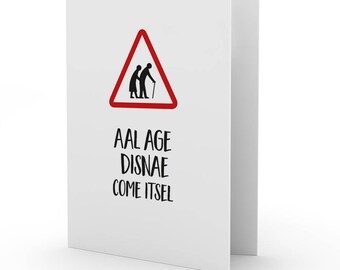 Doric 'Aal Age Disnae Come Itsel' card by Bramble Graphics