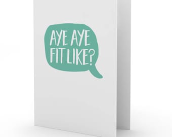 Doric Aye Aye, Fit Like?' card by Bramble Graphics