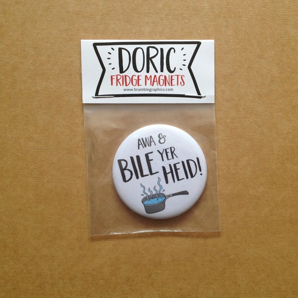 Doric Fridge Magnet 'Awa & Bile Yer Heid!' by Bramble Graphics