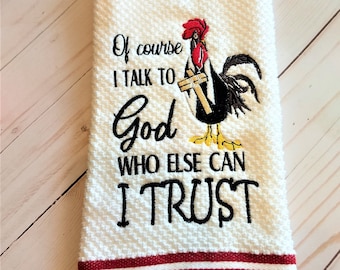 Of Course I Talk To God Who Else Can I Trust****This is an embroidery digital design made for an embroidery machine use only******