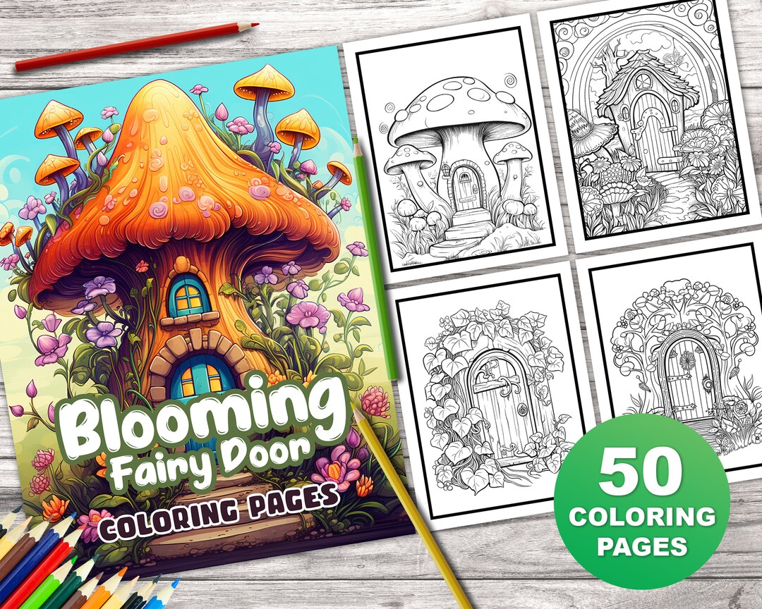 50 Blooming Fairy Door Coloring Book for Kids and Adults Cute Blooming