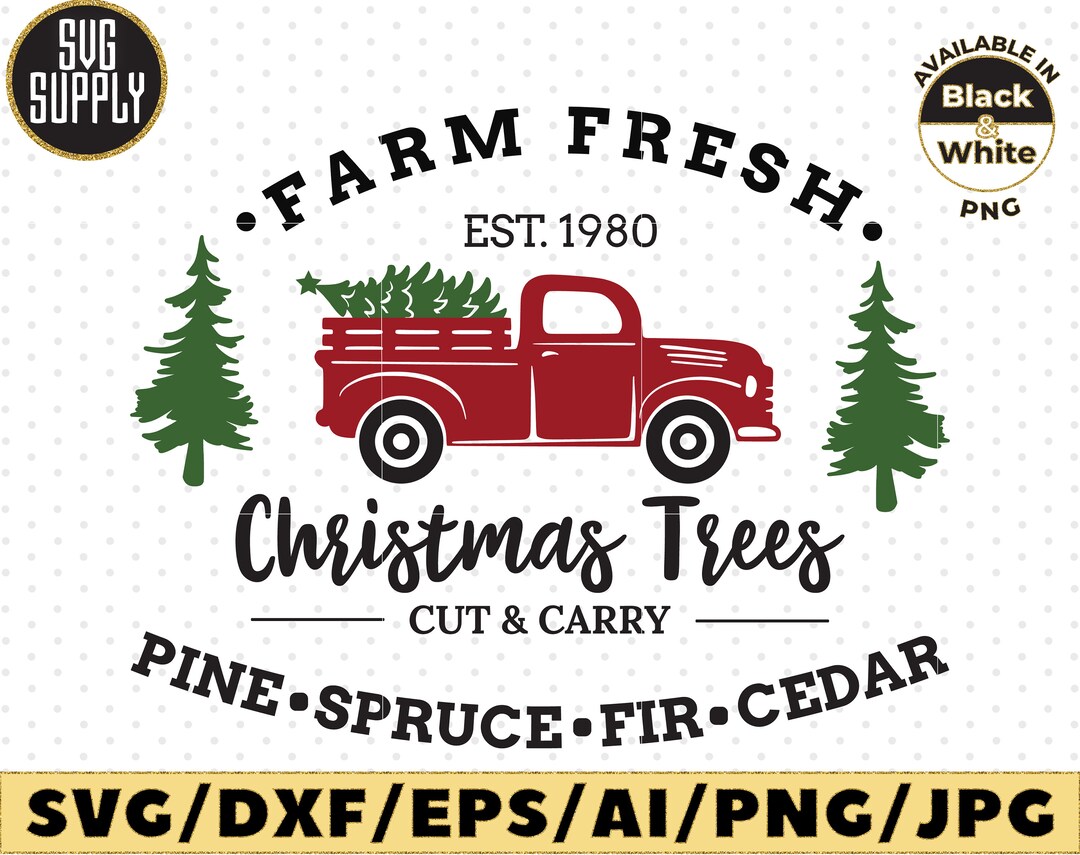 Christmas Tree Truck SVG Farm Fresh SVG Cut File Vinyl Decal File for