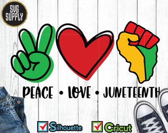 Peace Love Juneteenth SVG Freedom Day SVG Cut file vinyl decal for silhouette cricut iron on transfer on shirt fabric mugs