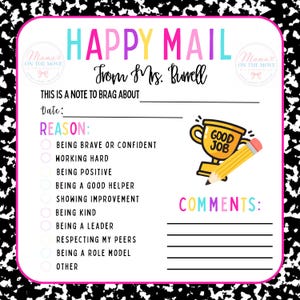 May include: A rectangular Happy Mail note card with a black and white speckled border. It features the text "HAPPY MAIL From Mrs. Burrell", "THIS IS A NOTE TO BRAG ABOUT", "REASON", and "COMMENTS". Includes a trophy and pencil graphic.