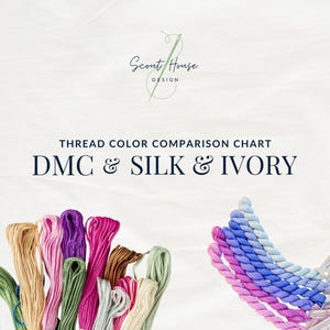 Może przedstawiać: Tabela porównawcza kolorów nici zatytułowana Scout House Design Thread Color Comparison Chart DMC & SILK & IVORY. Obraz przedstawia różne motki nici do haftowania w odcieniach beżu, różu, fioletu, zieleni i błękitu ułożone w grupy.