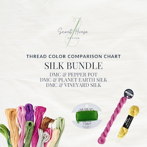 May include: A thread color comparison chart titled Scout House Design Silk Bundle featuring DMC, Pepper Pot, Planet Earth Silk, and Vineyard Silk. The image displays a collection of colorful embroidery thread skeins and two spools of silk thread.