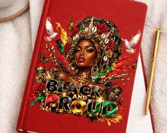 May include: A red hardcover journal featuring a graphic illustration of a person wearing an ornate headpiece with roses and cowrie shells, surrounded by butterflies and doves. The text "BLACK AND PROUD" is printed in large, metallic gold and green letters.