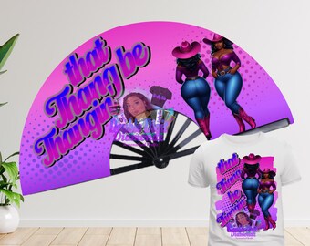 Digital PNG That thang be Thangin2  clack Fan and Shirt PNG design