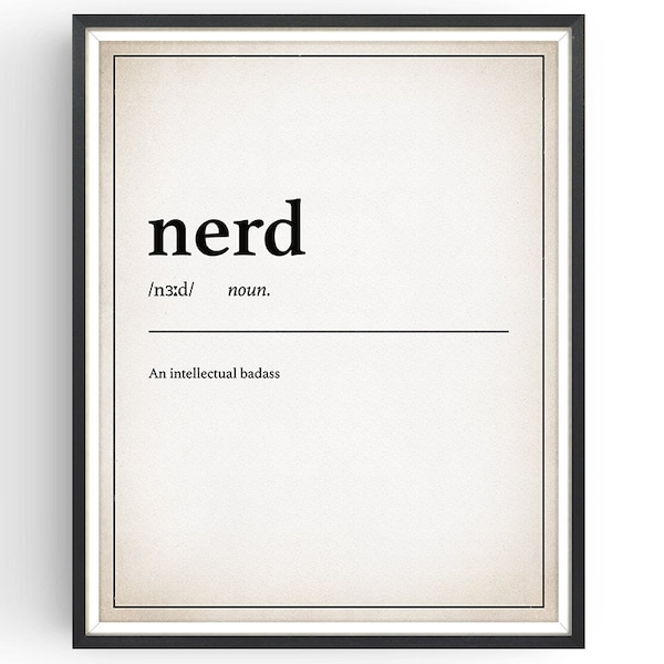 Nerd - Nerd Definition - Rustic Home Decor - Minimalist - Funny Office Decor - Nerd Gifts - Nerd Couples - Book nerd Gift - Unframed