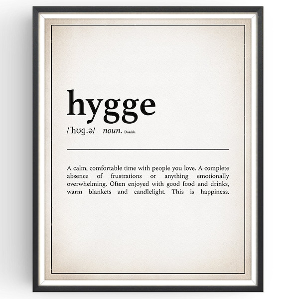 Hygge Definition - Rustic Home Decor - Danish Modern - Minimalist - Shabby Chic Decor - Country home decor - Housewarming Gift - Unframed