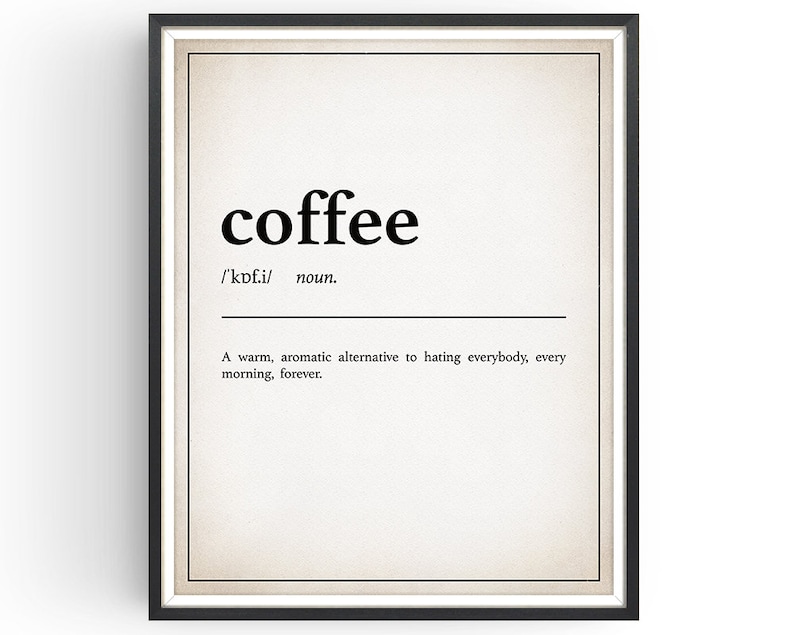 Coffee Definition Print Coffee Sign Rustic Home Decor Minimalist Coffee Bar Coffee Decor Coffee Lovers Gift Unframed Light Ivory