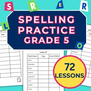 Spelling Practice Worksheets for Grade 5/Year 6 - Ages 8+ Success in Reading, Writing, Comprehension, Vocabulary. 72 printable lessons.