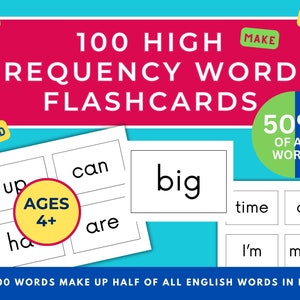 May include: A set of 100 high frequency word flashcards for ages 4 and up. The flashcards are white with black text. The text on the flashcards includes words like "can", "up", "big", "time", "day", "I'm", and "made". The text "100 High Frequency Words Flashcards" is in red and white text on a pink background. The text "50% of all words" is in white text on a blue and green circle.
