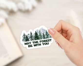 vinylsticker may the forest be with you