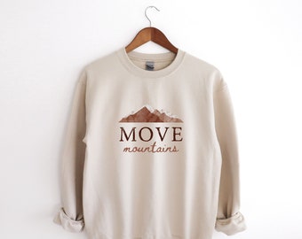 move mountains sweatshirt | unisex
