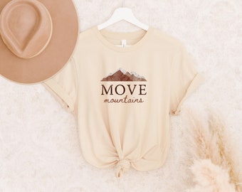 move mountains t-shirt | unisex