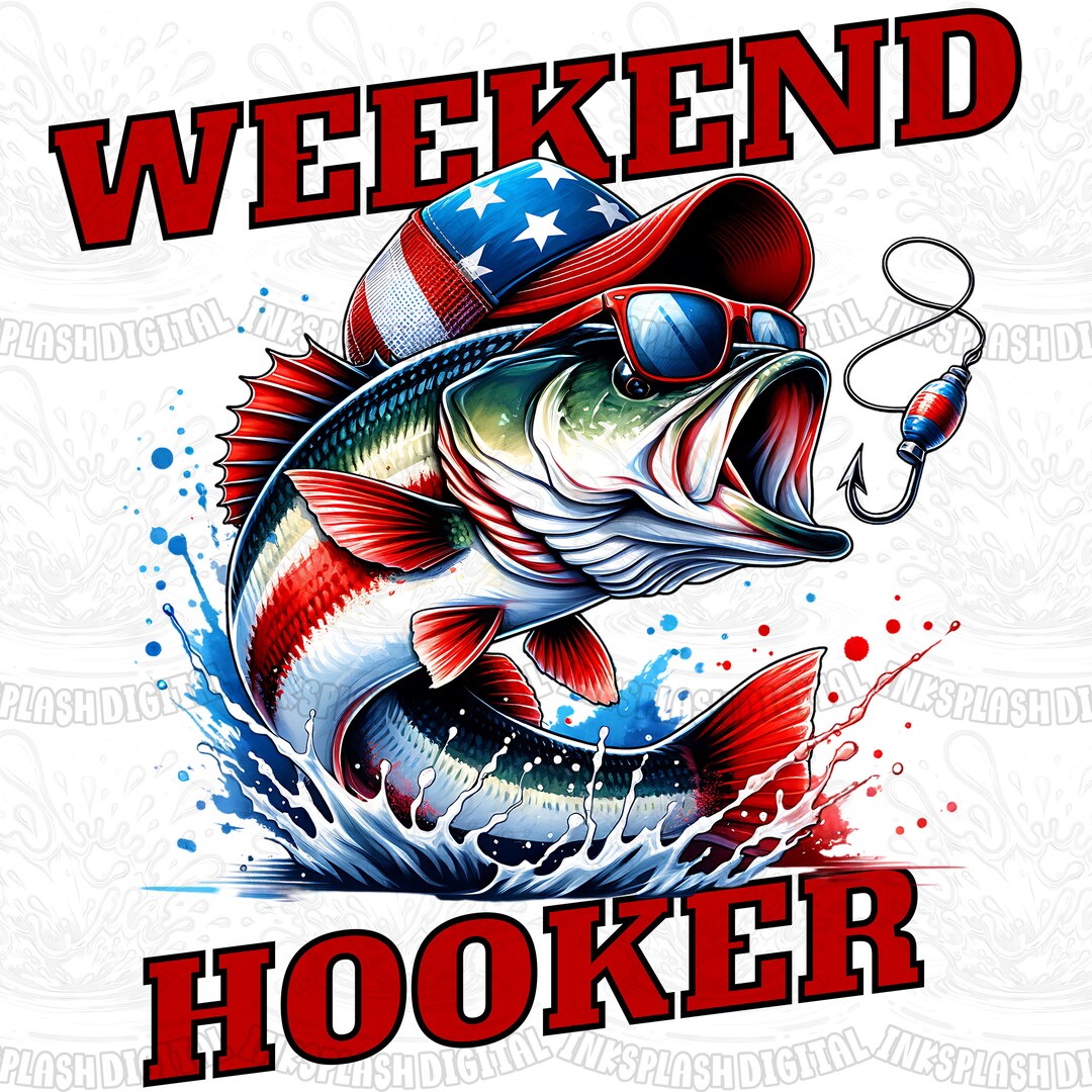 Weekend Hooker Fishing PNG, Patriotic Design (digital Download) - Etsy