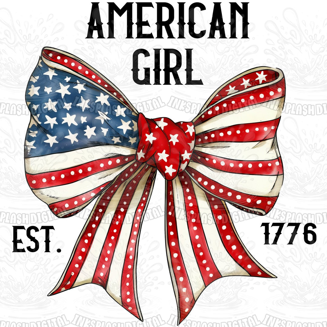 American Girl Est. 1776 Png, Patriotic Coquette Png, 4th of July Png ...