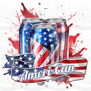 May include: Three aluminum cans with an American flag design, surrounded by red, white, and blue watercolor splatters. A red, white, and blue ribbon with stars and the text "Ameri-Can" is below the cans.