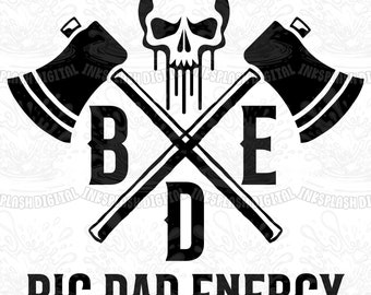 Big Dad Energy PNG, Calavera y Hachas, Diseño para el Día del Padre (Descarga Digital)